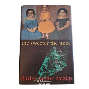 The sweeter the juice by Shirlee Taylor Haizlip - Simon & Schuster books - isbn